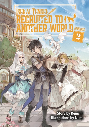 ISEKAI TENSEI RECRUITED ANOTHER WORLD OMNI NOVEL 02