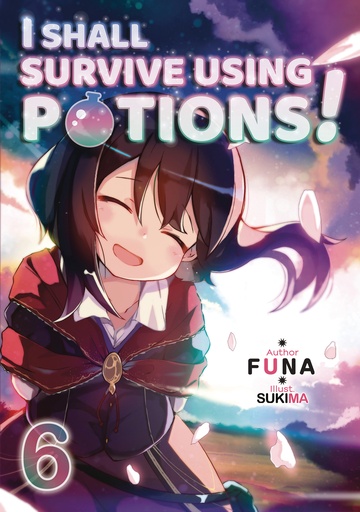 I SHALL SURVIVE USING POTIONS LIGHT NOVEL 06